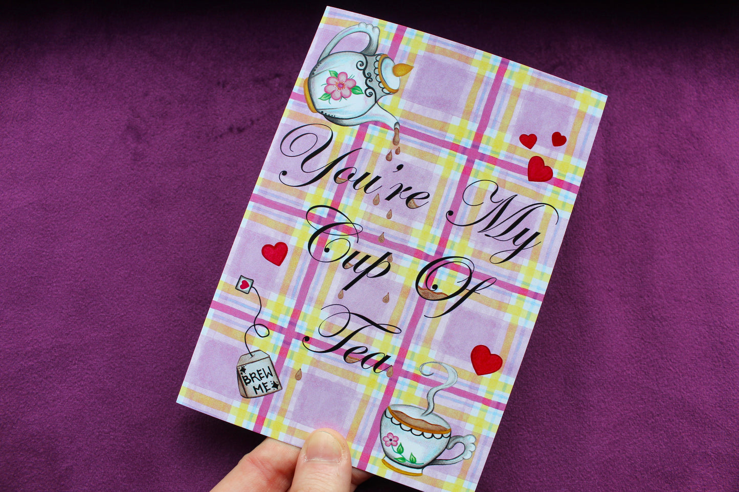 You're My Cup Of Tea Greeting Card