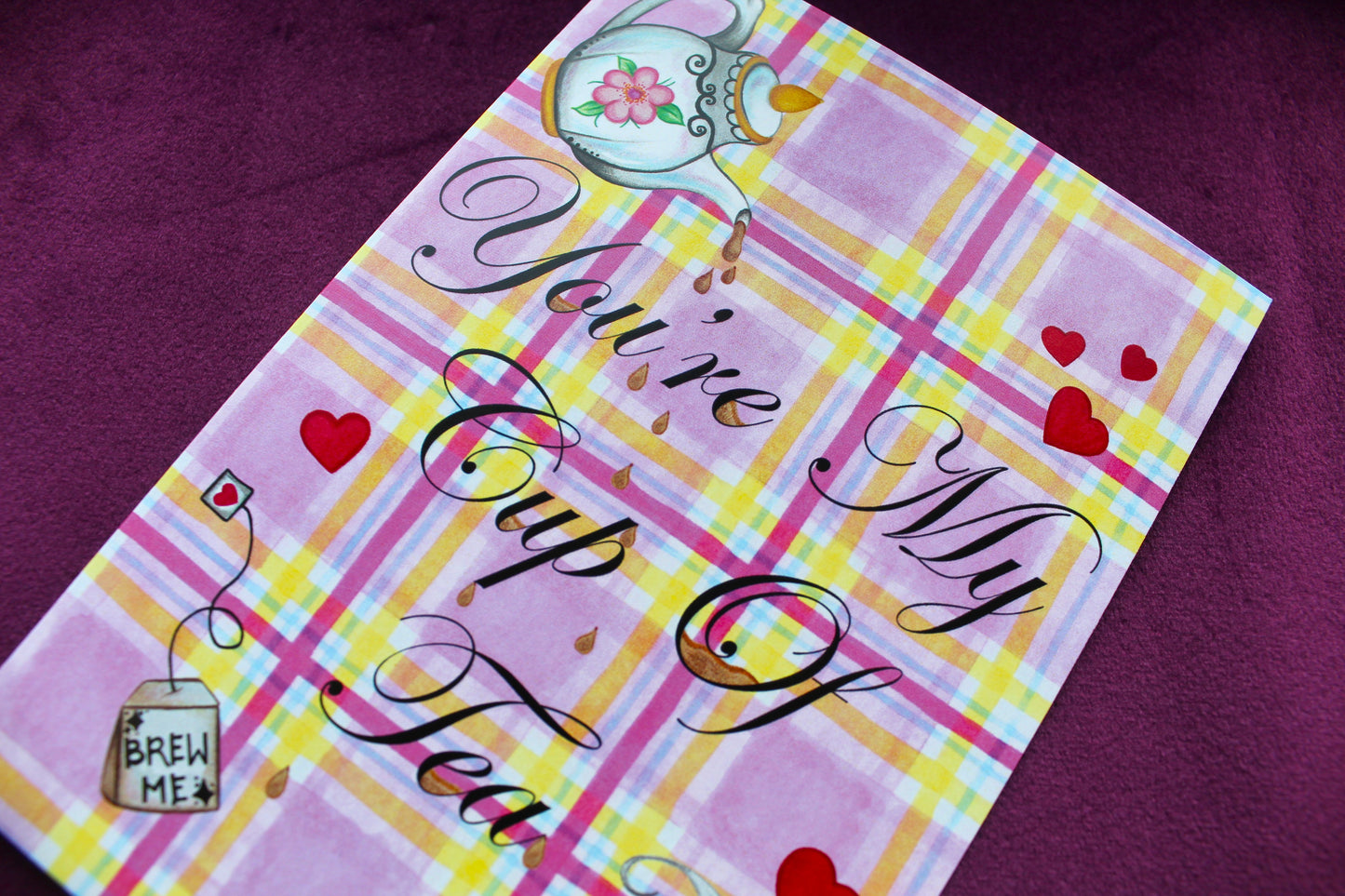 You're My Cup Of Tea Greeting Card